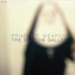 Primitive Weapons – The Shadow Gallery
