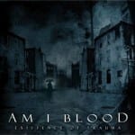 Am I Blood – Existence Of Trauma