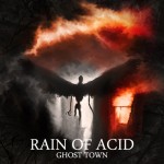 Rain Of Acid Ghost Town