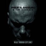 Philip Anselmo Walk Through The Exists Only