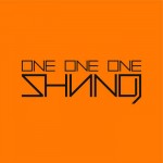 Shining – One One One