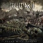 Mumakil – Flies Will Starve