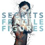 Secrets Fragile Figures