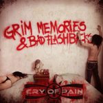 Cry Of Pain Grim Memories & Bad Flashbacks 2013