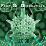 Fear Of Domination Legion (2013)