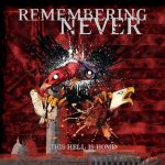 Remembering Never - This Hell Is Home