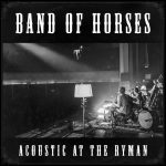 Band Of Horses Acoustic At The Ryman 2014