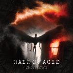 Rain Of Acid Ghost Town 2014