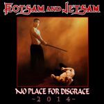 Flotsam And Jetsam No Place For Disgrace 2014