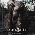 Martyr Defiled - No Hope No Morality