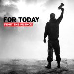 For Today Fight The Silence 2014