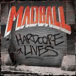 Madball Hardcore Lives 2014