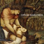 Opium Warlords Taste My Sword Of Understanding 2014