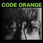Code Orange Kids - I Am King