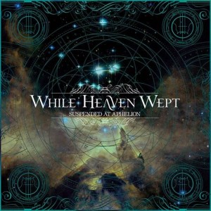While Heaven Wept Suspended At Aphelion 2014