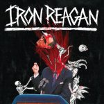 Iron Reagan - The Tyranny Of Will (2014)