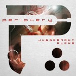 Periphery Juggernaut Alpha 2015