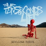 the last ten seconds of life - soulless hymns