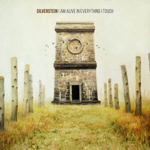 Silverstein I Am Alive In Everything I Touch 2015