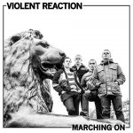 Violent Reaction - Marching On (2015)