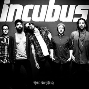 Incubus Trust Fall (Side A) 2015