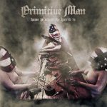 Primitive Man - Home Is Where The Hatred Is (2015)