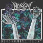 Noisem - Blossoming Decay (2015)