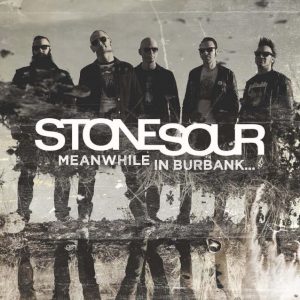 Stone Sour Meanwhile In Burbank 2015 EP