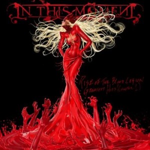 In This Moment Rise Of The Blood Legion - Greatest Hits (Chapter 1) 2015
