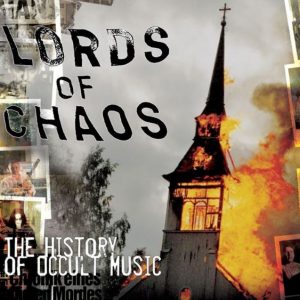 Lords Of Chaos The History Of Occult Music 2015