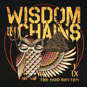 Wisdom In Chains - The God Rhythm (2015)