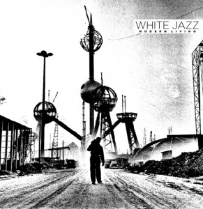 White Jazz - Modern Living (2015)