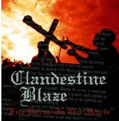 Clandestine Blaze - Fire Burns in Our Hearts