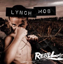 Lynch Mob Rebel 2015