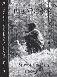 Wanderer - Surrounded by These Firs