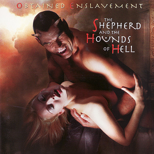 Obtained Enslavement - The Shepherd and the Hounds of Hell
