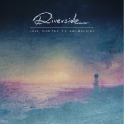 Riverside-Love-Fear-and-the-Time-Machine-2015.jpg