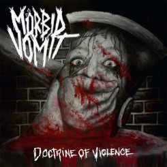 Mörbid Vomit Doctrine Of Violence 2015