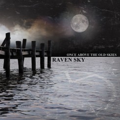 Raven Sky Once Above The Old Skies 2015