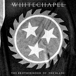 Whitechapel The Brotherhood Of The Blade 2015