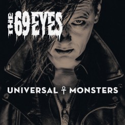 The 69 Eyes Universal Monsters 2016