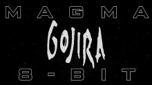 Gojira-Magma 8-bit