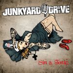 Junkyard Drive - "Sin & Tonic"-debyyttialbumi