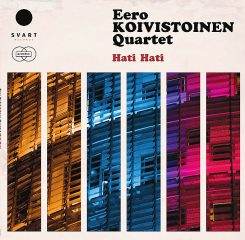 Eero Koivistoinen Quartet - Hati Hati