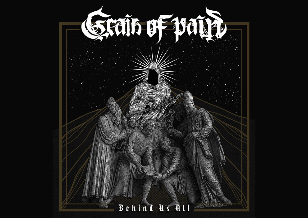 Grain of Pain, Behind Us All